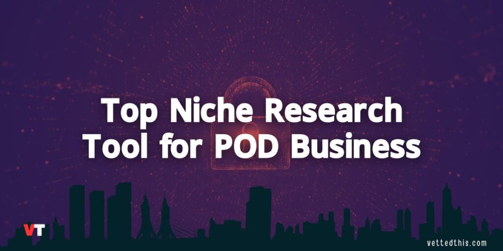 Top Niche Research Tool for Print on Demand