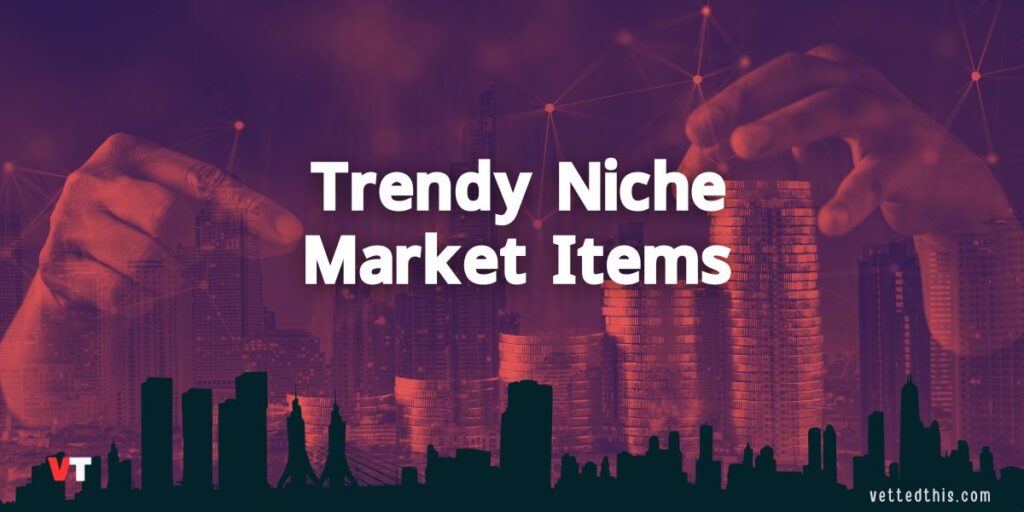 Trendy Niche Market Items