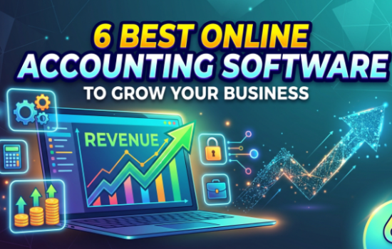 6 Best Online Accounting Software to Grow Your Business