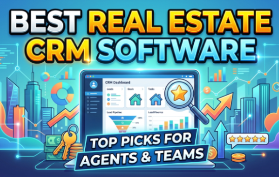 Best Real Estate CRM Software 2026: Top Picks for Agents and Teams