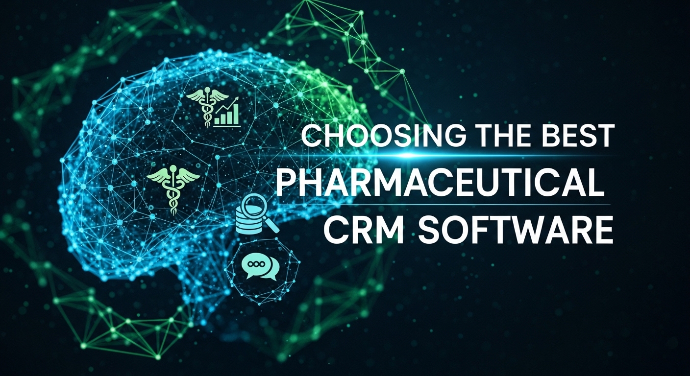 Choosing the Best pharmaceutical crm software in 2026