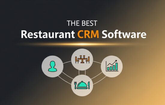 The Best Restaurant CRM Software