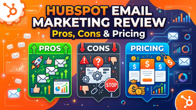 HubSpot Email Marketing Review 2026: Pros, Cons & Pricing
