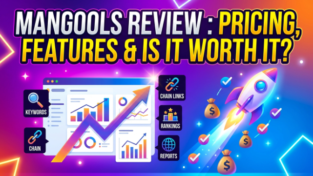 Mangools Review 2026: Pricing, Features & Is It Worth It?