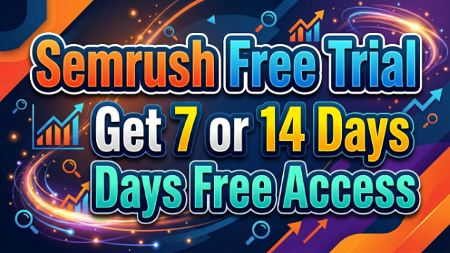 Semrush Free Trial 2026: How to Get 7 or 14 Days