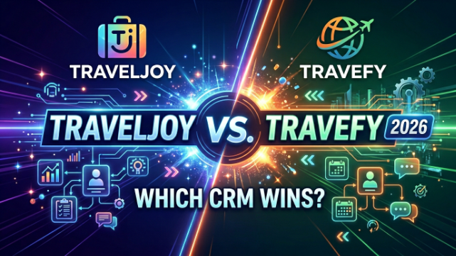 TravelJoy vs Travefy 2026: Which CRM Wins?