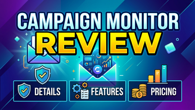 Campaign Monitor Review 2026: Details, Features & Pricing