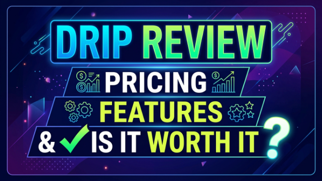 Drip Review 2026: Pricing, Features & Is It Worth It?