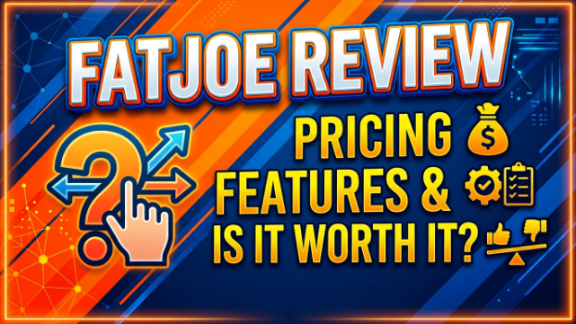 FatJoe Review 2026: Pricing, Features & Is It Worth It?