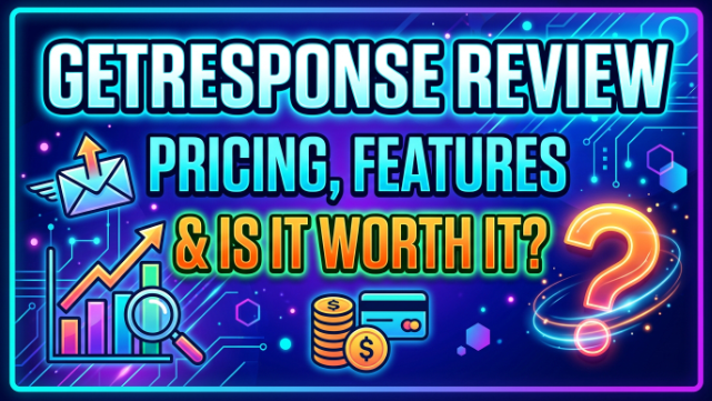 GetResponse Review 2026: Pricing, Features & Is It Worth It?