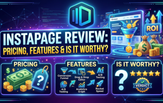 Instapage Review 2026: Pricing, Features & Is It Worthy?