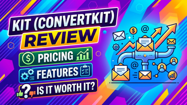 Kit (ConvertKit) Review 2026: Pricing, Features & Is It Worth It?