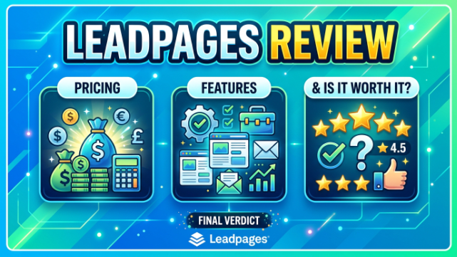 Leadpages Review 2026: Pricing, Features & Is It Worthy?