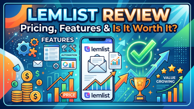 Lemlist Review 2026: Pricing, Features & Is It Worth It?