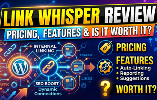 Link Whisper Review 2026: Pricing, Features & Is It Worth It?