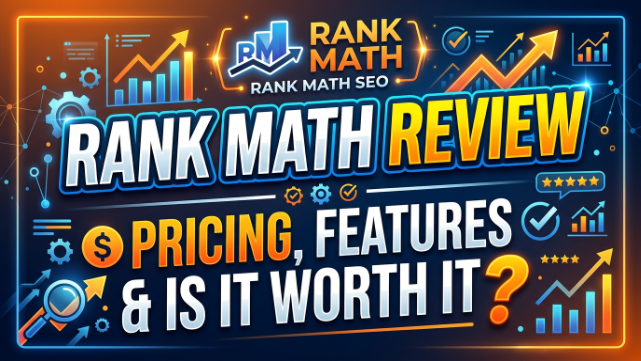 Rank Math Review 2026: Pricing, Features & Is It Worth It?