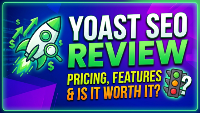 Yoast SEO Review 2026: Pricing, Features & Is It Worth It?