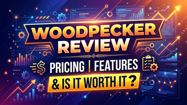 Woodpecker Review 2026: Pricing, Features & Is It Worth It?