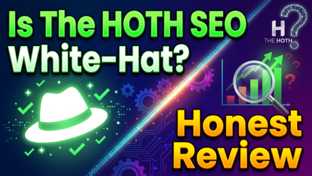 Is The HOTH SEO White-Hat? 2026 Honest Review